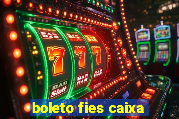 boleto fies caixa